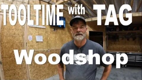 TOOL time with Tag....Woodshop