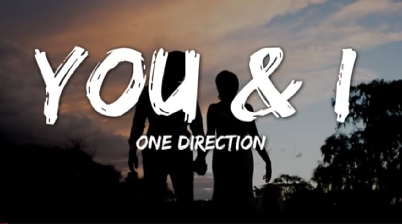 One Direction - You & I (Lyrics)