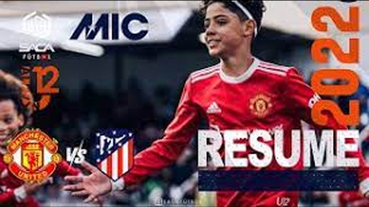 Manchester United - Atlético Madrid & Ronaldo JR MICFootball 2022