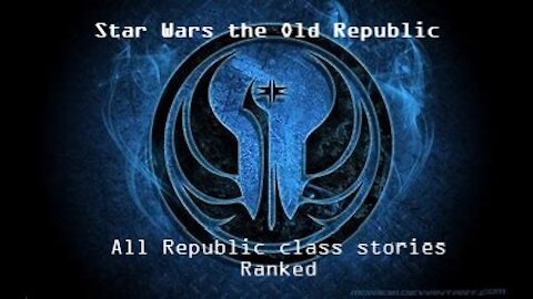 SWTOR All Republic Class stories Ranked