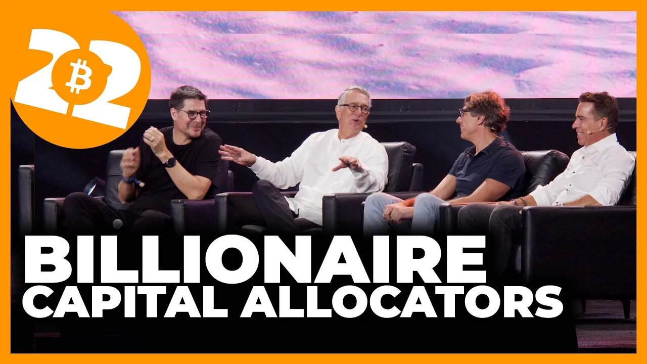 Billionaire Capital Allocators - Bitcoin 2022 Conference