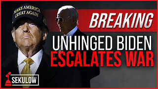 BREAKING: Unhinged Biden Escalates War