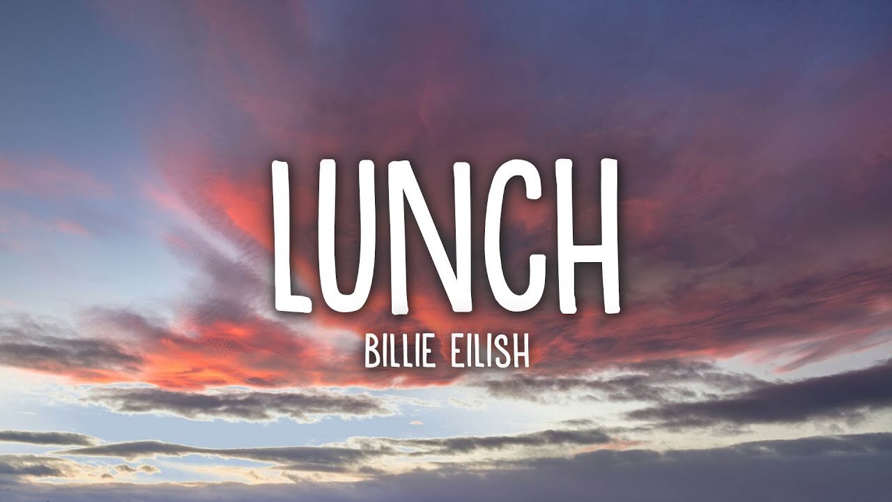 Billie Eilish - LUNCH (Lyrics)