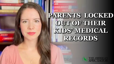 Parents Are Being Locked Out of Their Kids’ Medical Records