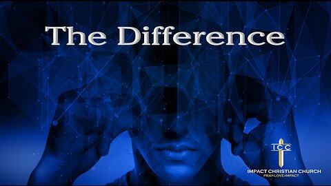 The Difference Part 3