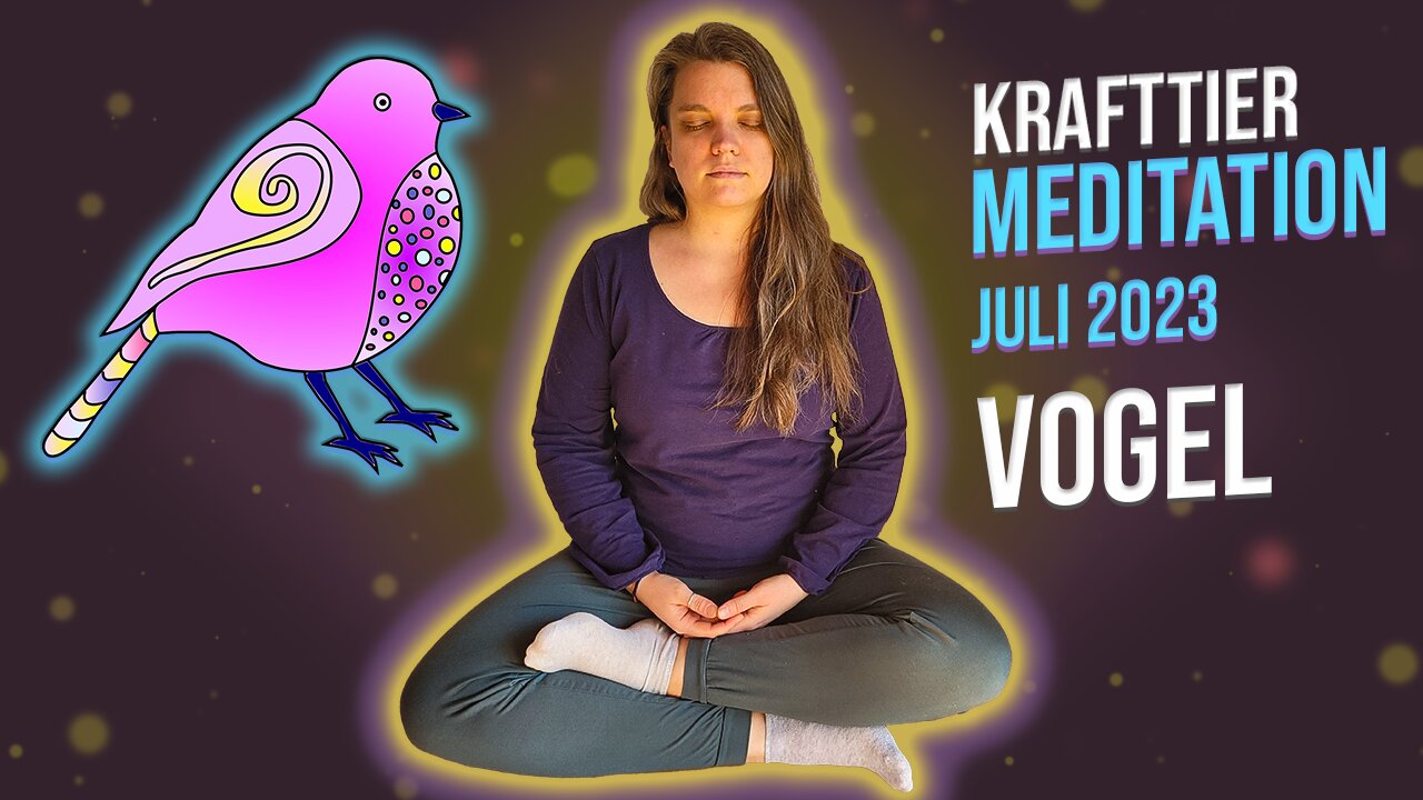 Krafttier-Meditation Vogel Juli 2023