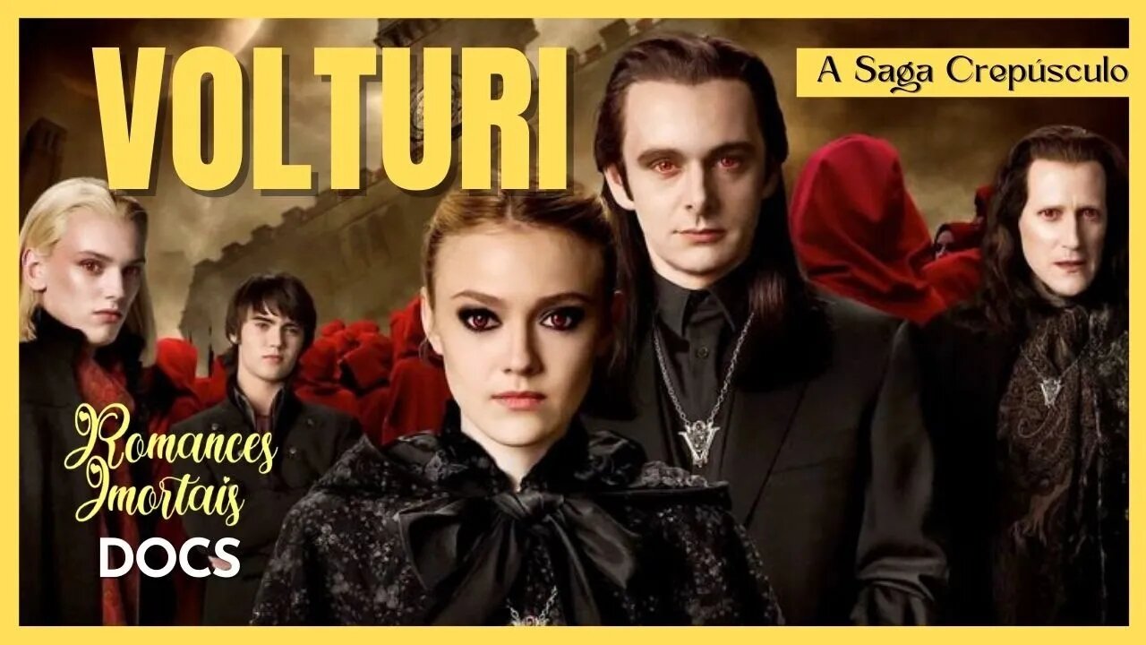 A História dos VOLTURI - O clã que dita a Lei de "A SAGA CREPÚSCULO" (Romances DOCS)