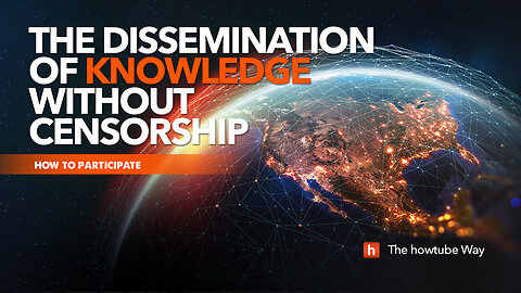 You Can Help Fund The Global Dissemination of Knowledge Without Censorship!