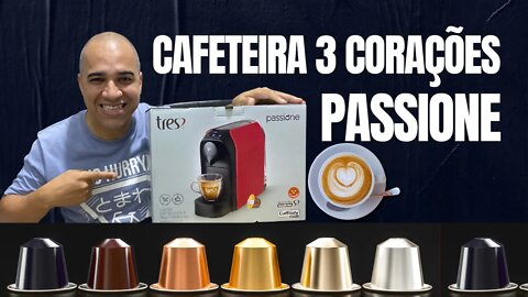 CAFETEIRA 3 CORAÇÕES PASSIONE VERMELHA - UNBOXING E PRIMEIRAS IMPRESSÕES OBS: FIZ CHOCOLATE NO FIM