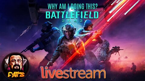 🔴LIVE BATTLEFIELD 2042 #WHY