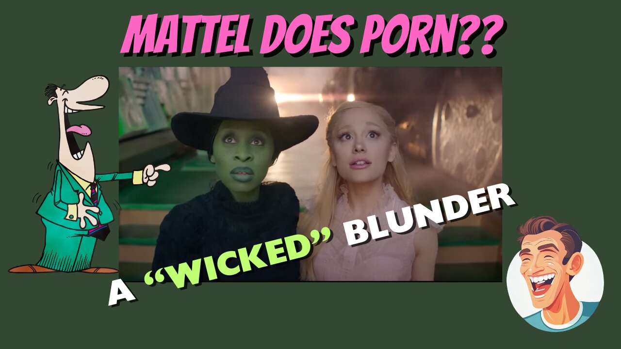 A "Wicked" Blunder / Mattel does Porn?? #funny