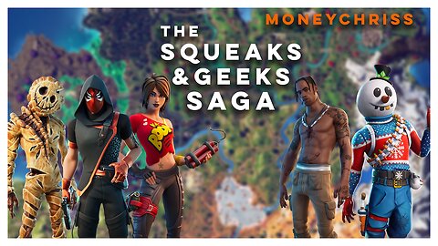 The Squeaks & Geeks Saga MoneyChriss