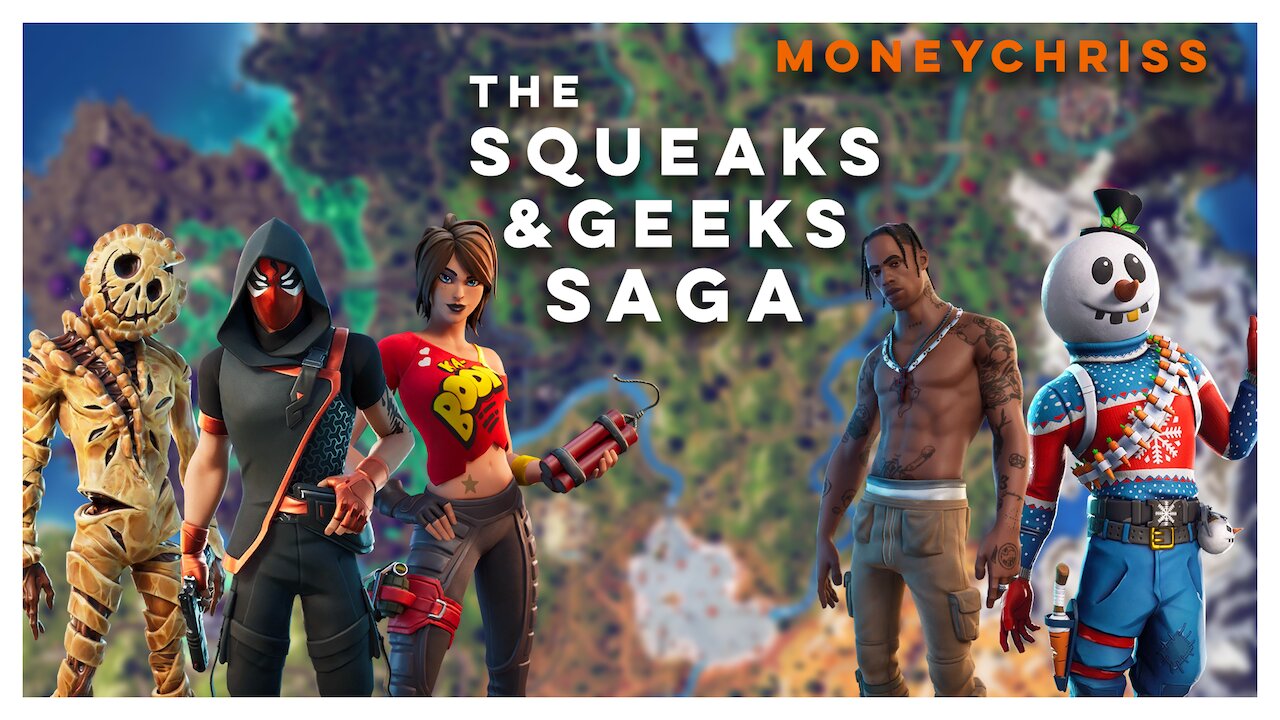 The Squeaks & Geeks Saga MoneyChriss