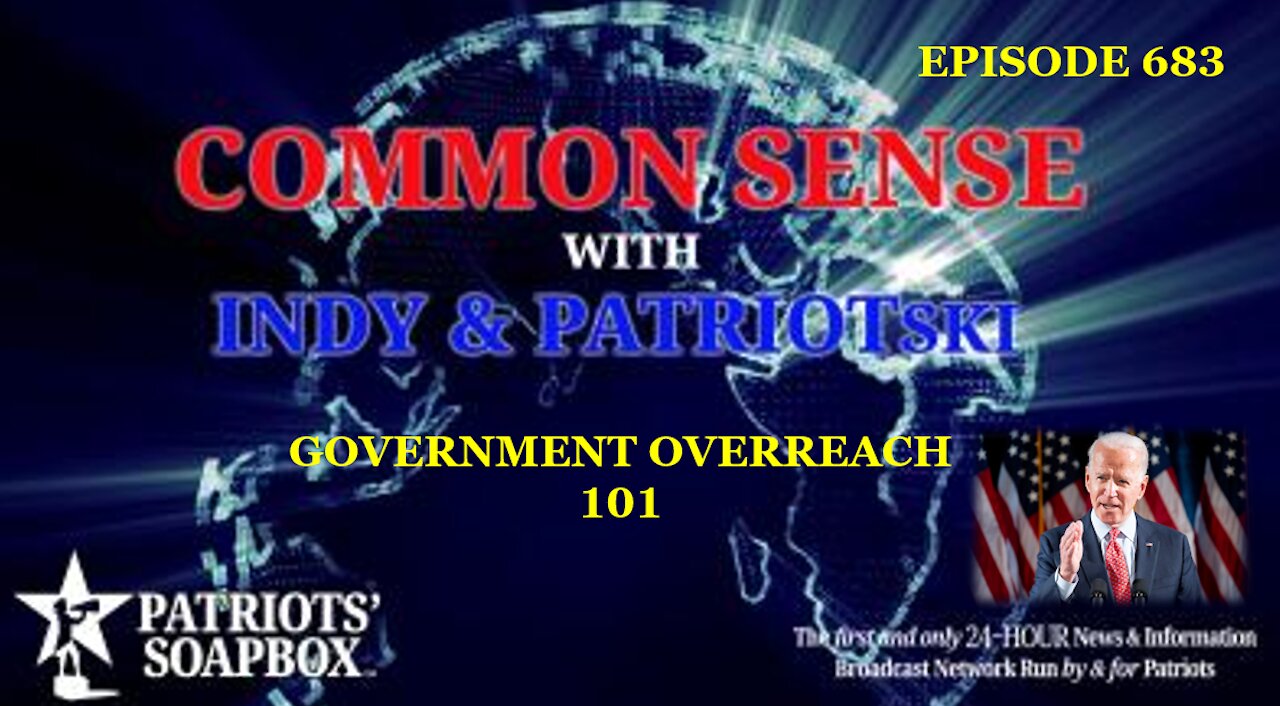 Episode 683 – Government Overreach 101