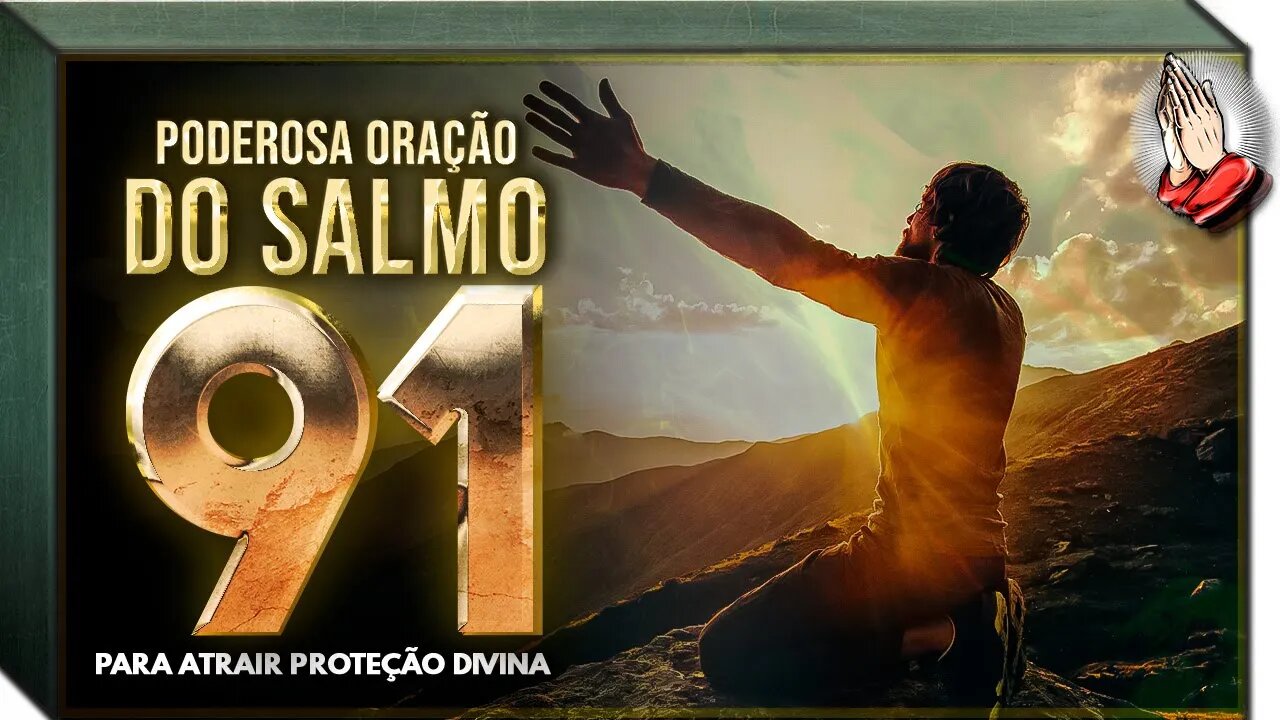 🙏 A mais Poderosa Oração Bíblica de Proteção: Salmo 91