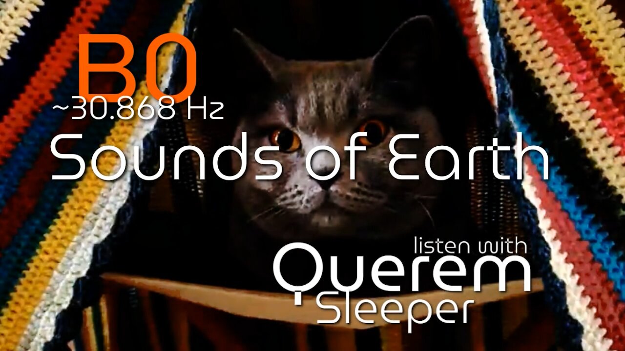 B0 ~30.868Hz Sounds of Earth | with Querem Sleeper