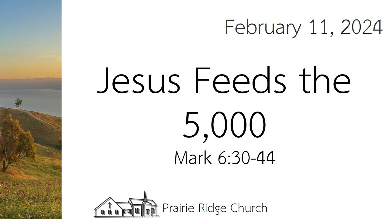 Jesus Feeds the 5,000 - Mark 6:30-44