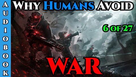 Why Humans Avoid War - Ch.6 of 27 | HFY Storytime | The Best Science Fiction