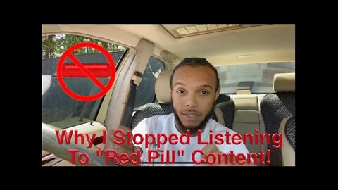 Why I Stopped Listening To “Red Pill” Content!