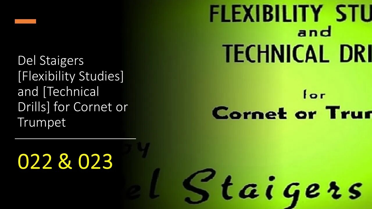 Del Staigers [Flexibility Studies] and [Technical Drills] for Cornet or Trumpet 022 & 023