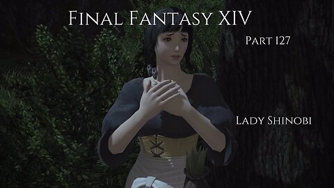 Final Fantasy XIV Part 127 - Lady Shinobi