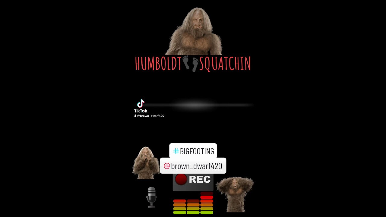 HUMBOLDT SQUATCHIN