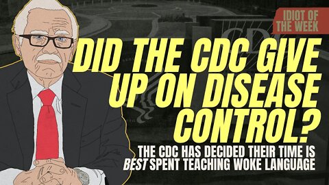 How the CDC Really Wastes Their Time | Idiot of the Week | Bob Barr's Laws of the Universe