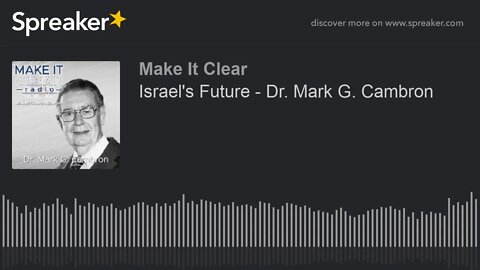 Israel's Future - Dr. Mark G. Cambron