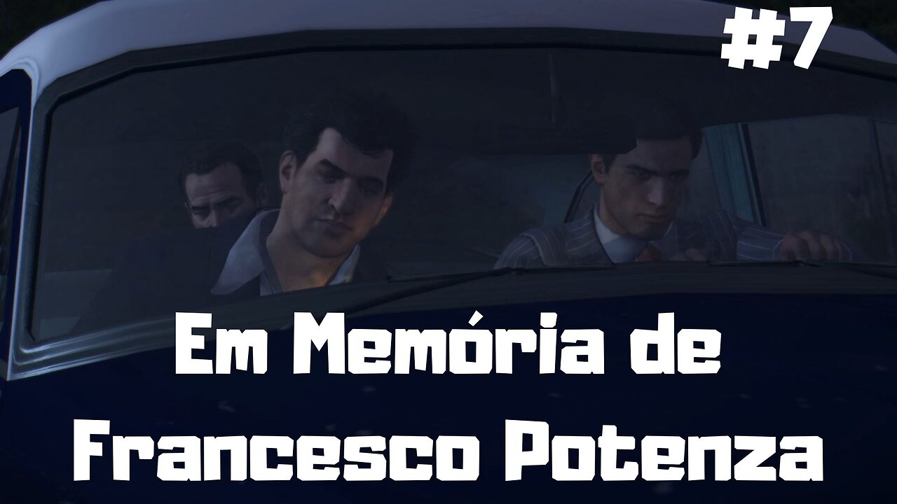 Mafia II - Definitive Edition - Capítulo 7 - Em Memória de Francesco Potenza