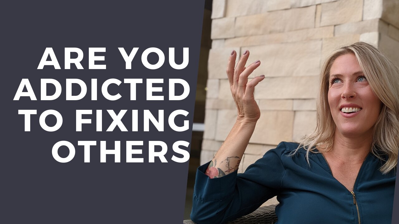 Are you ADDICTED to Fixing Other People [The Meaning behind People Pleasing]