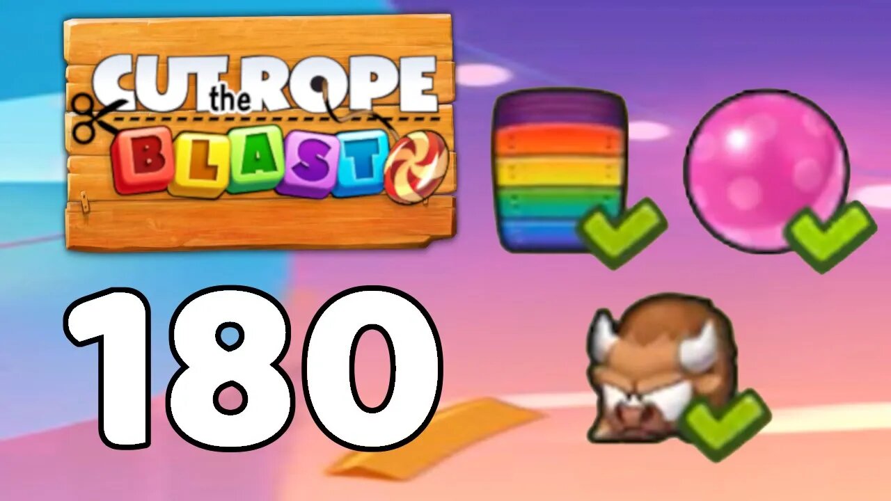 Cut the Rope BLAST 180 - Walkthrough, No Boosters