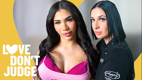 We're A Straight Lesbian Couple - What's Confusing? | LOVE DON'T JUDGE