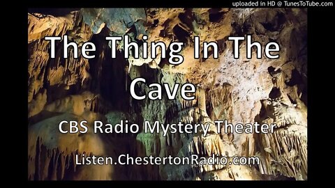 The Thing In The Cave - CBS Radio Mystery Theater