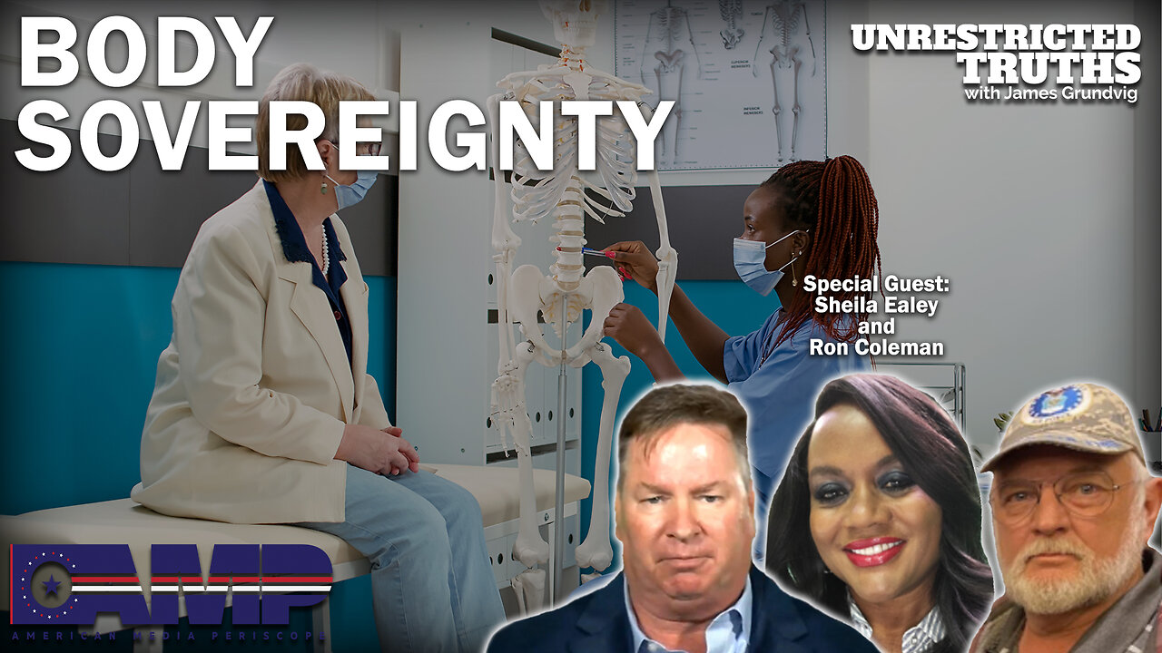 Body Sovereignty with Sheila Ealey and Ron Coleman | Unrestricted Truths Ep. 248