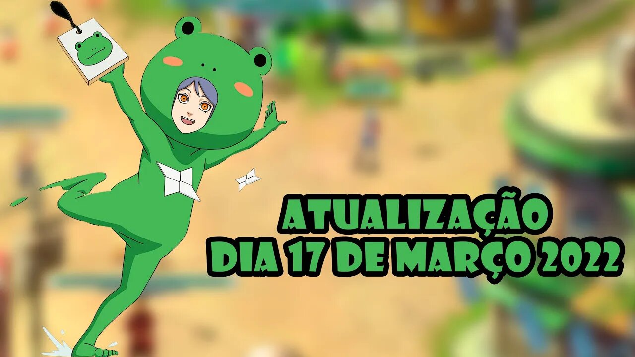 Atualização Naruto Online dia 17 de Março de 2022 #NarutoOnline