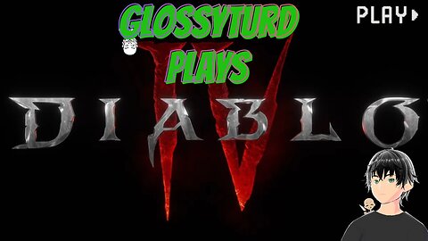 (GlossyTurd Plays)Diablo 4 for the First Time