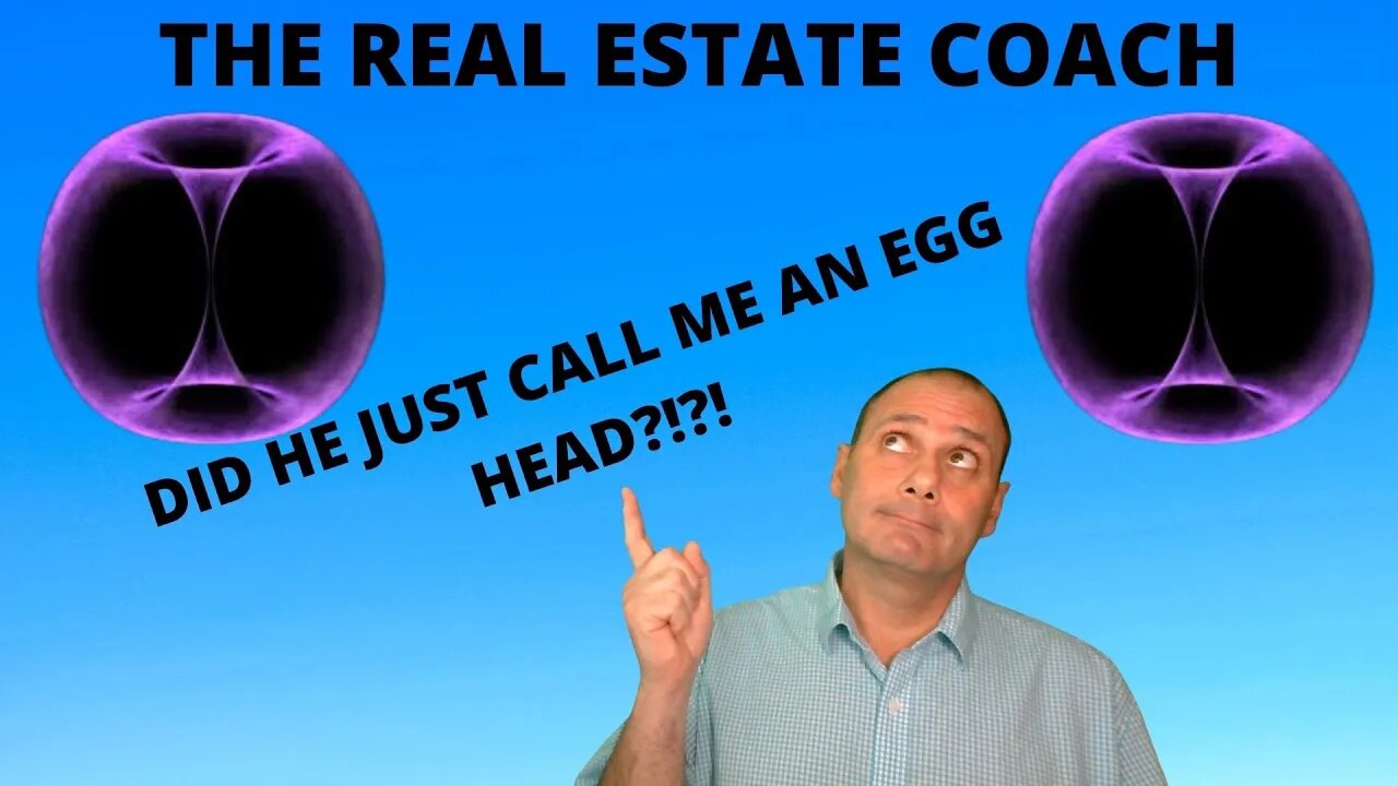 Did he just call me an EGG HEAD?!