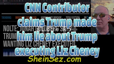 CNN Contributor claims Trump made him lie about Trump executing Liz Cheney-699