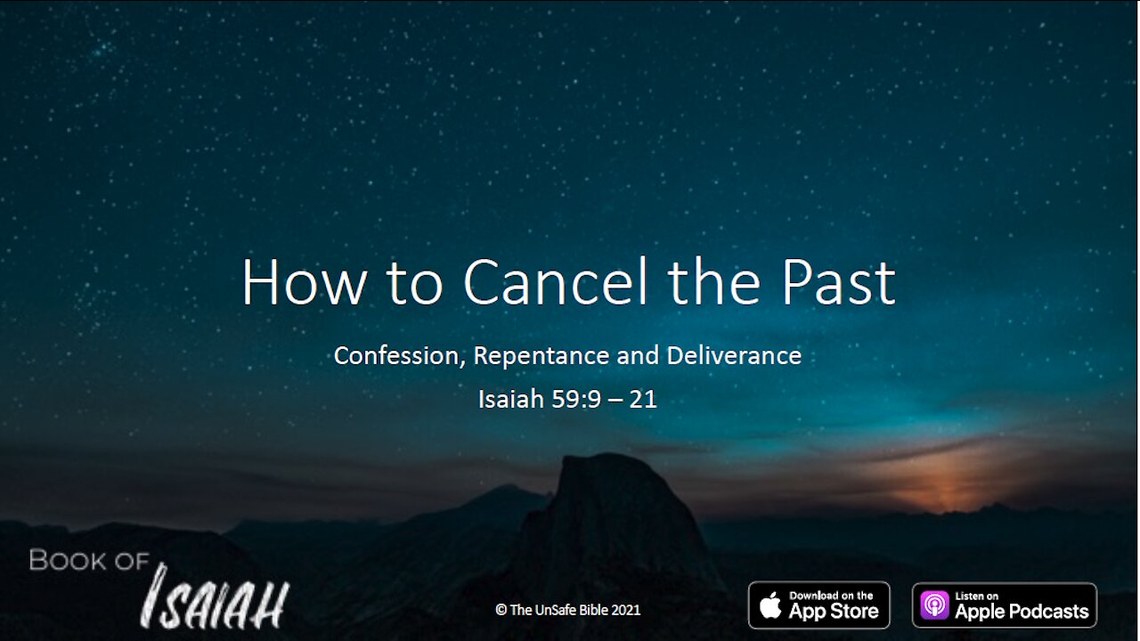 Isaiah 59:9 - 21 How to Cancel the Past
