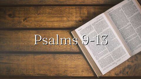 Psalms 9-13 - Pastor Jonathan Shelley | Stedfast Baptist Church