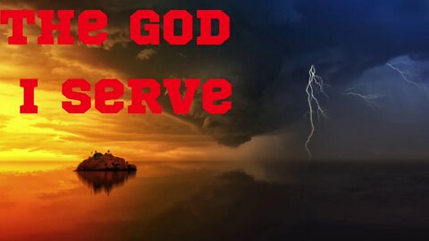 The God I Serve - 1 Samuel 2:1-10