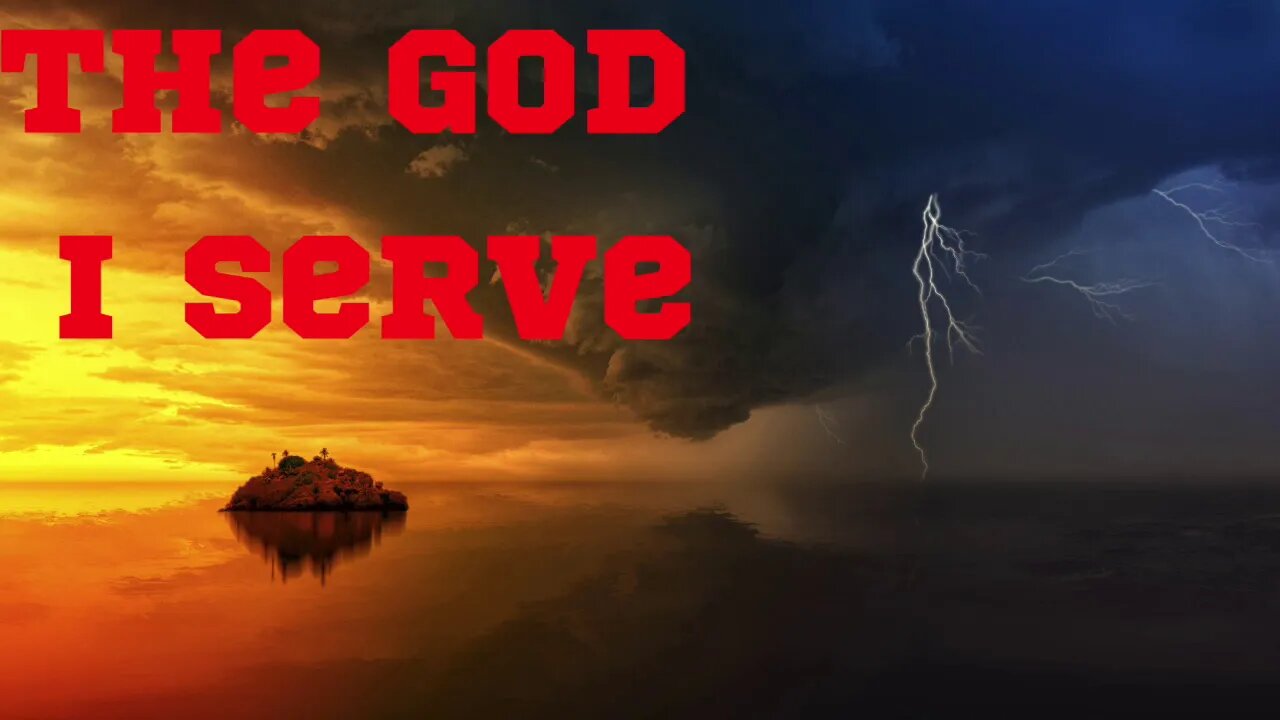 The God I Serve - 1 Samuel 2:1-10