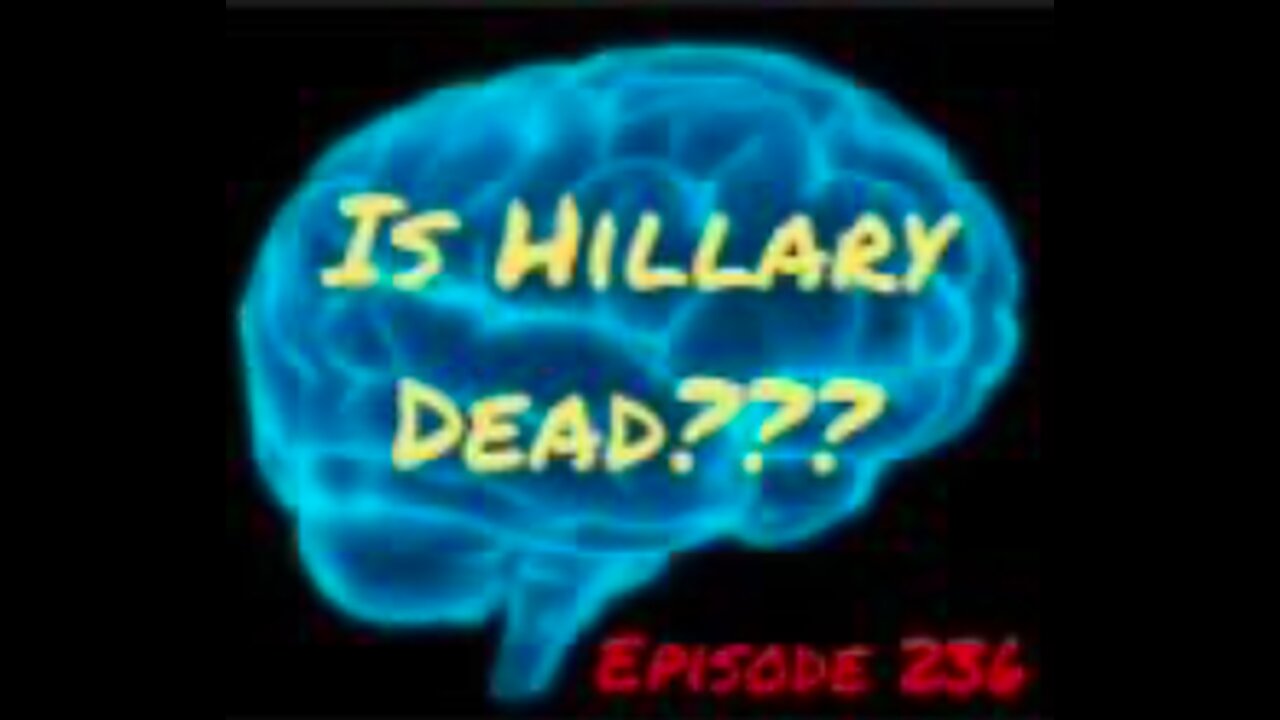 IS HILLARY DEAD? WAR FOR YOUR MIND Episode 236 with HonestWalterWhite