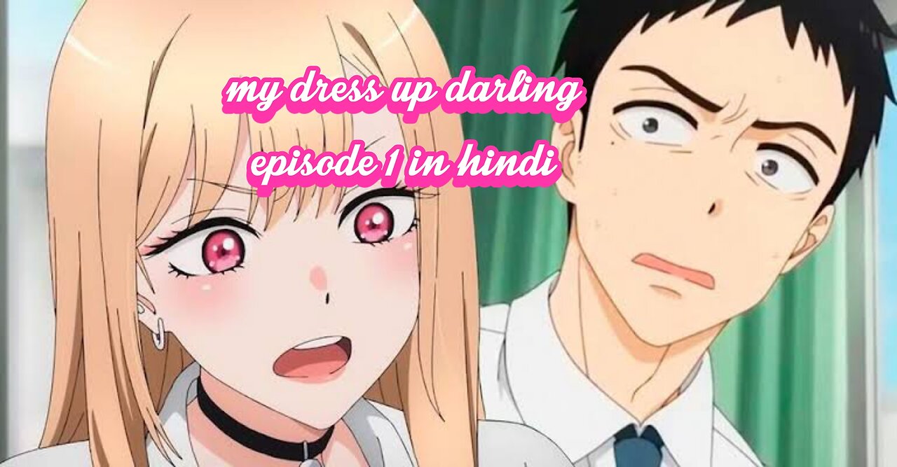 My dress up darling episode 1