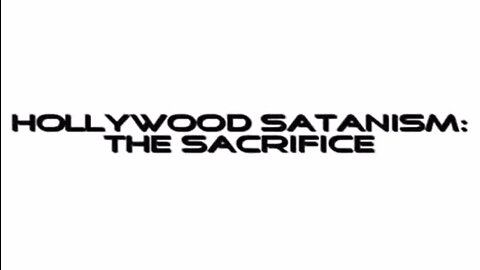 Hollywood Satanism: The Only Way They Get Up In The Ranks And Money Is To Sacrifice Humans!