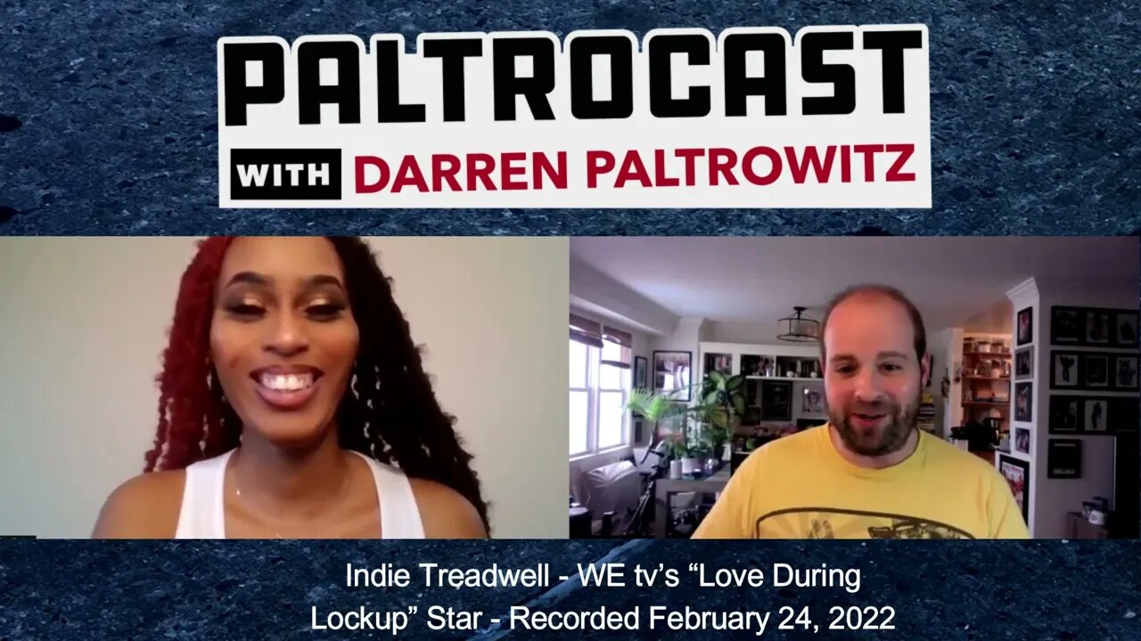 Indie Treadwell ("Love During Lockup") interview with Darren Paltrowitz