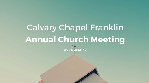 Annual Church Meeting : Acts 2:42-47