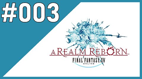 Patch 7.0 release | Final Fantasy XIV | Part #003