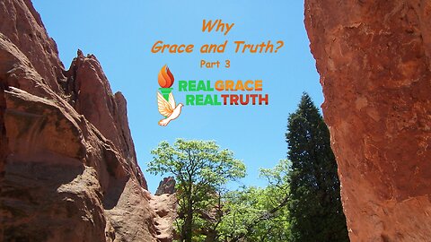 Why Grace And Truth Part 3