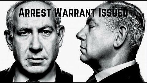 BREAKING: Netanyahu Arrest Warrant Crimes Against Humanity